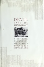 Devil Take the Hindmost- A History of Financial Speculation